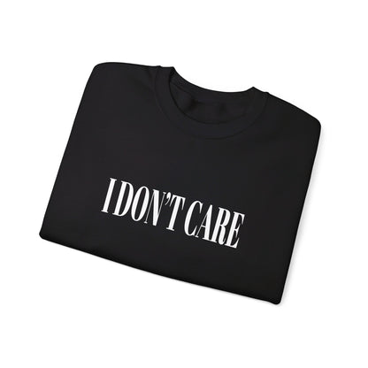 I Don't Care Crewneck Sweatshirt