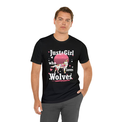 Just A Girl Who Loves Wolves T-Shirt