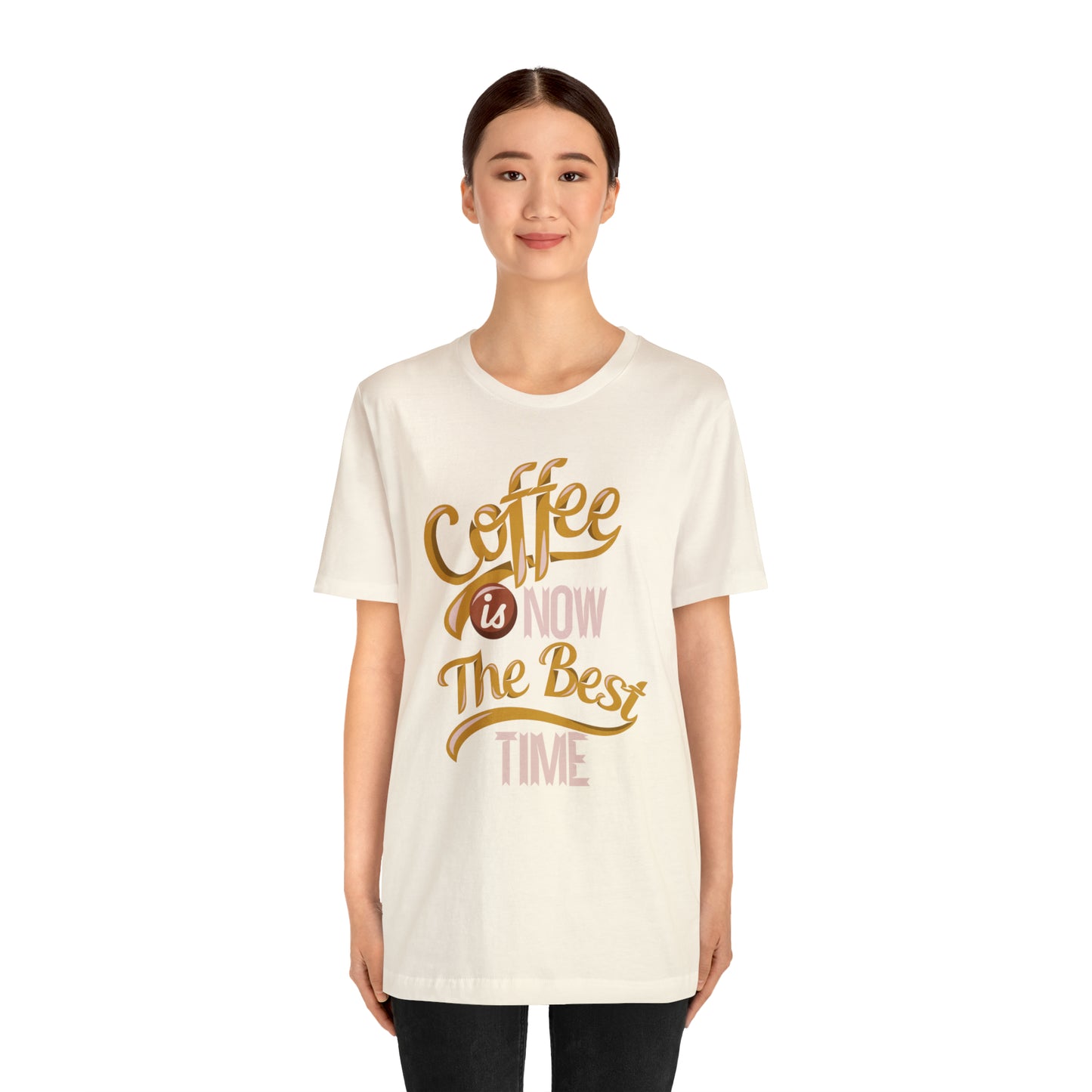 Coffee Is Now The Best Time T-Shirt