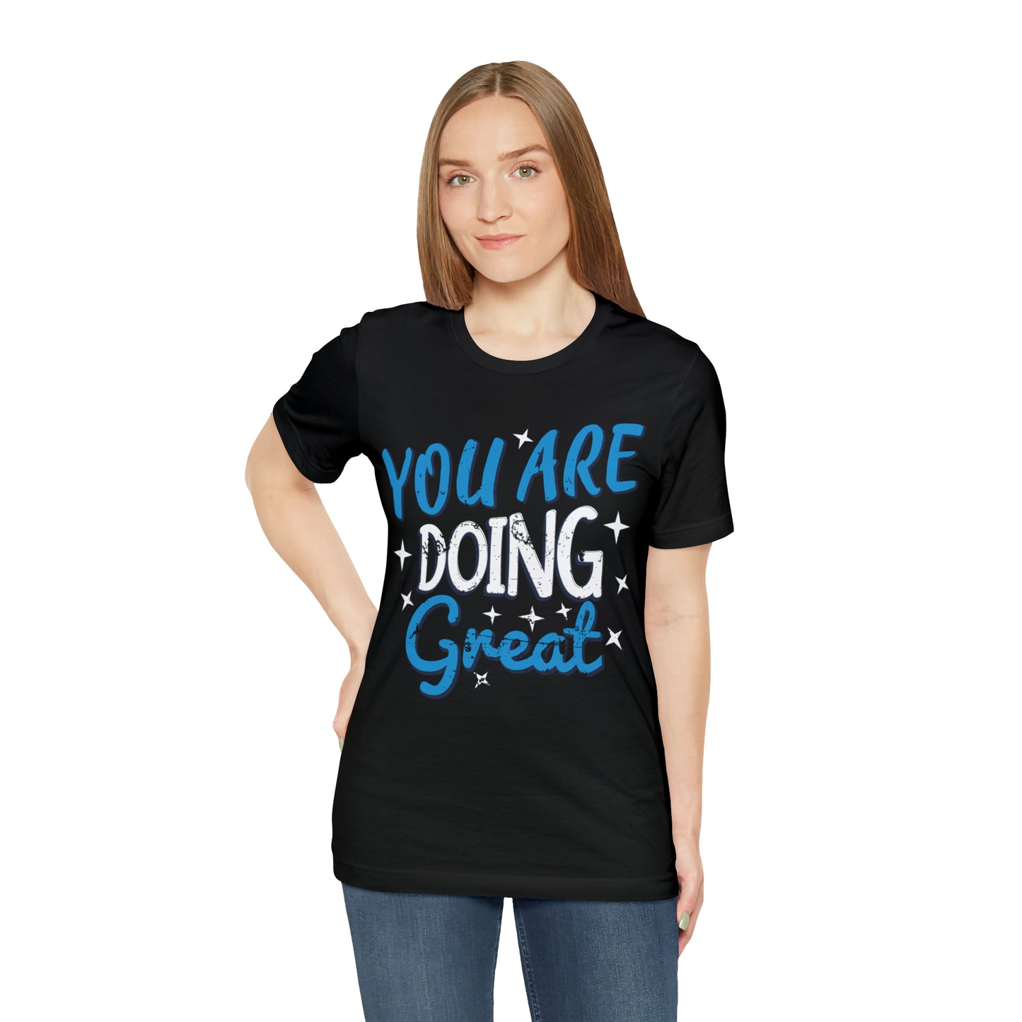 You Are Doing Great T-Shirt