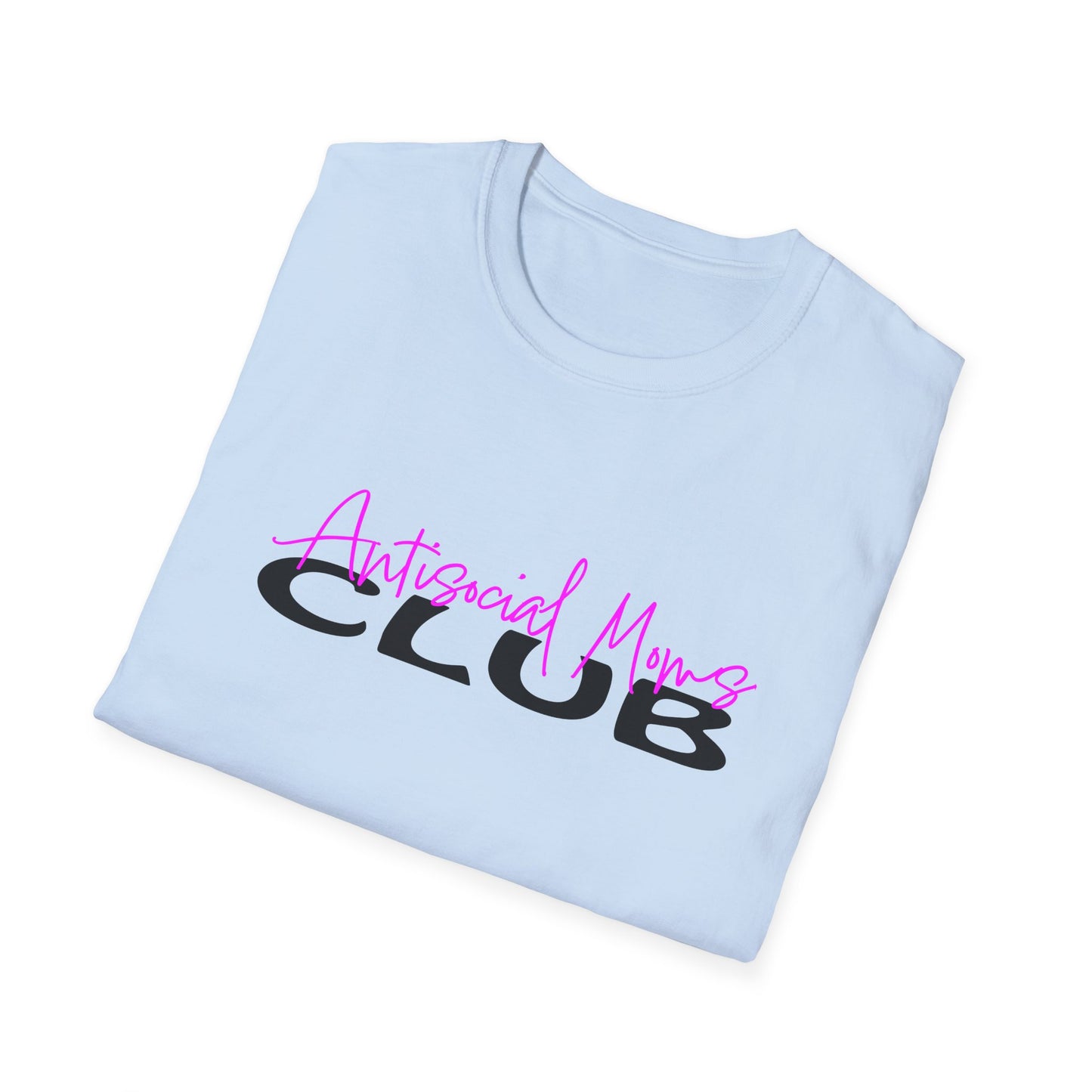 Antisocial Moms club  T-Shirt