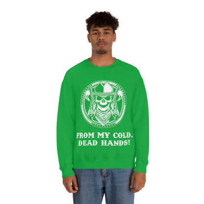 From My Cold Dead Hands! Crewneck Sweatshirt