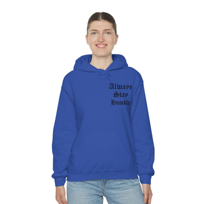 Always Stay Humble Hoodie