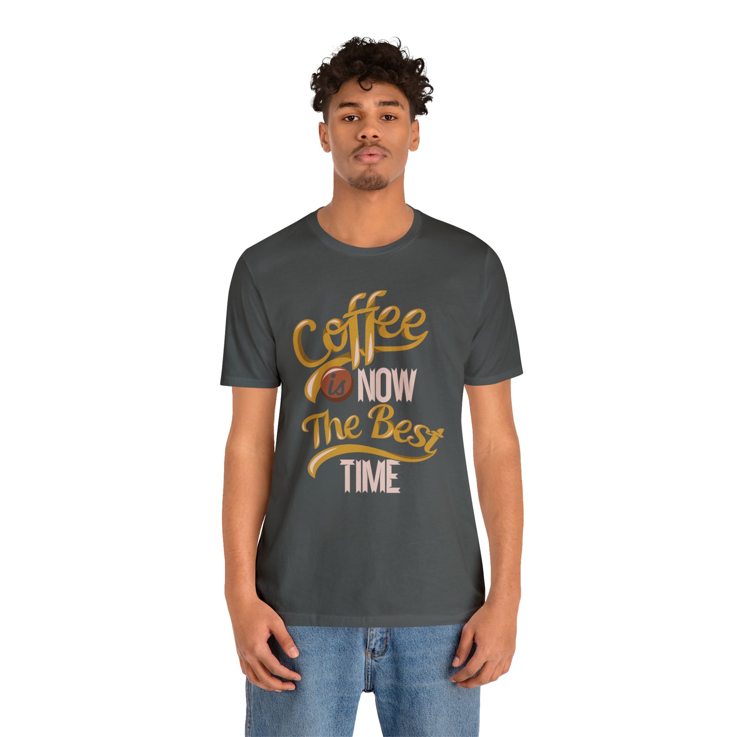 Coffee Is Now The Best Time T-Shirt