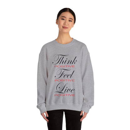 Think positive Crewneck Sweatshirt