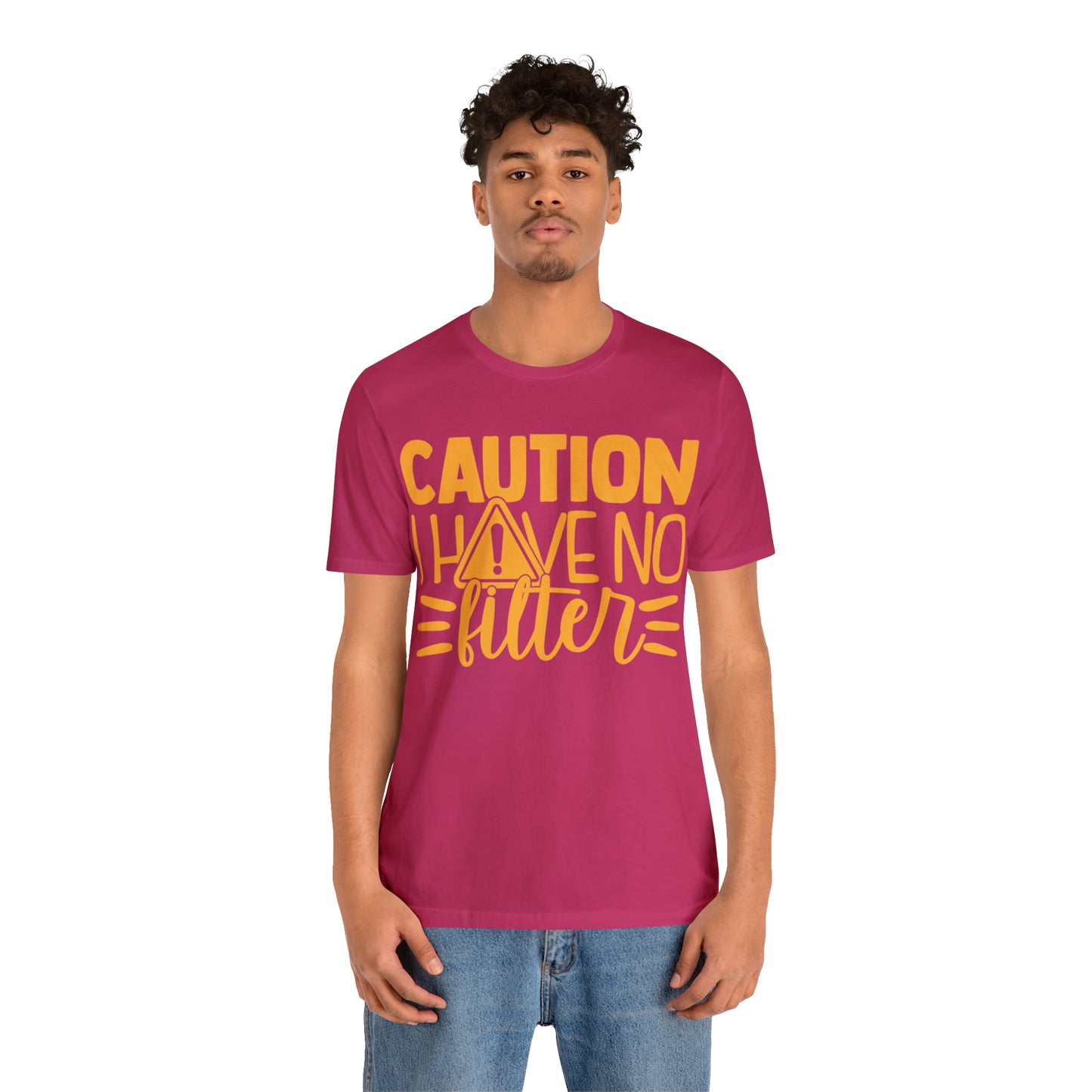 Caution I Have No Filter T-Shirt