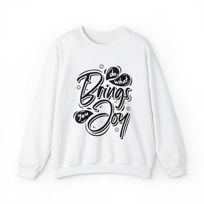 Do what brings you Joy Crewneck Sweatshirt