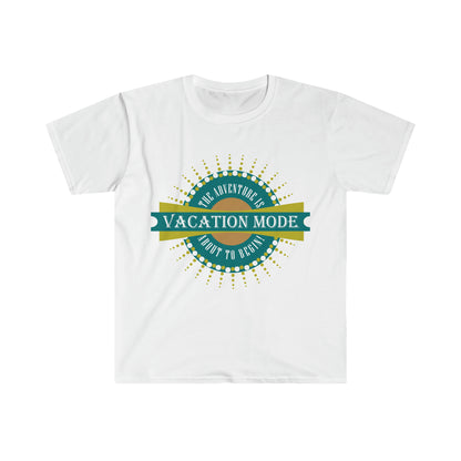 Vacation Mode The Adventure Is About To Begin T-Shirt