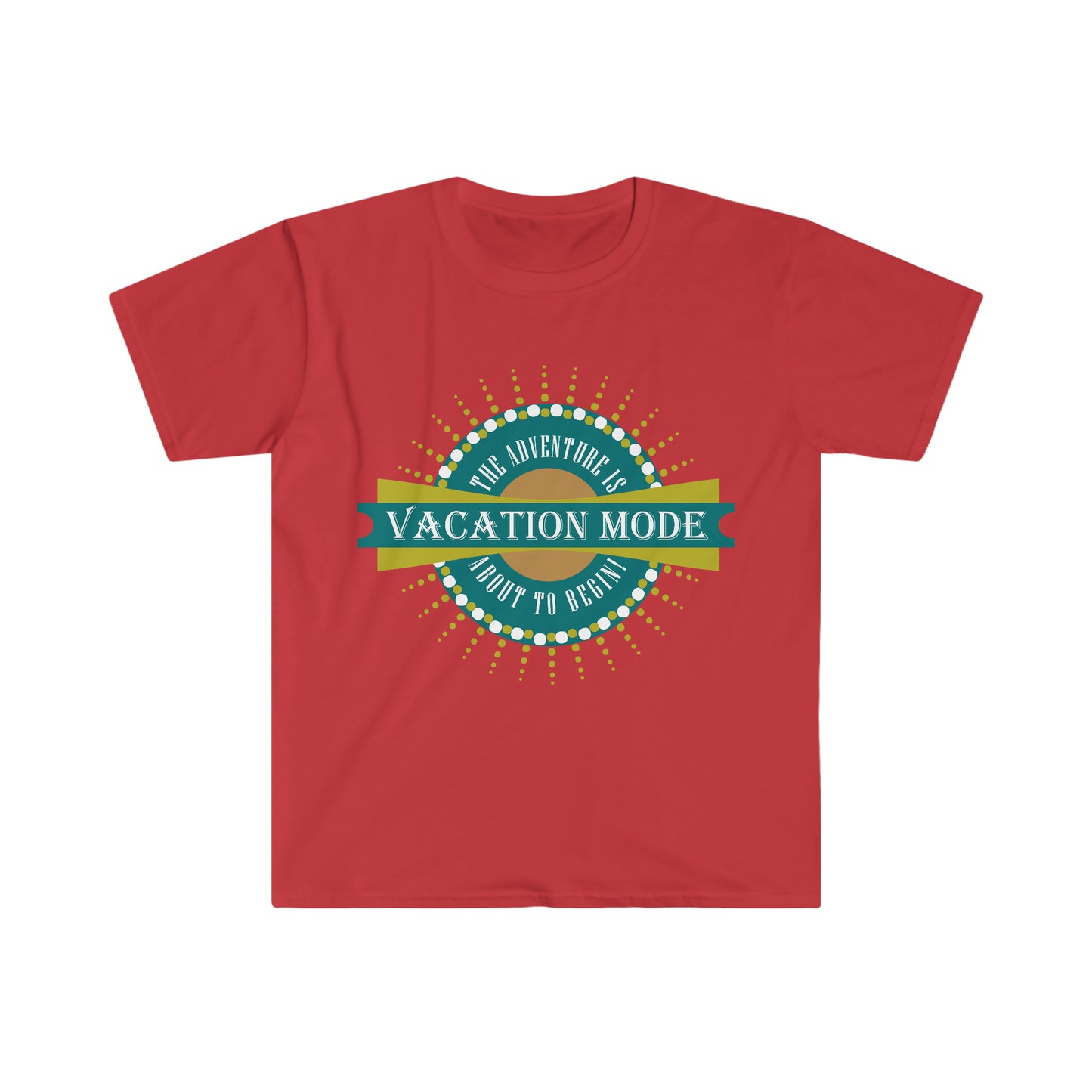 Vacation Mode The Adventure Is About To Begin T-Shirt