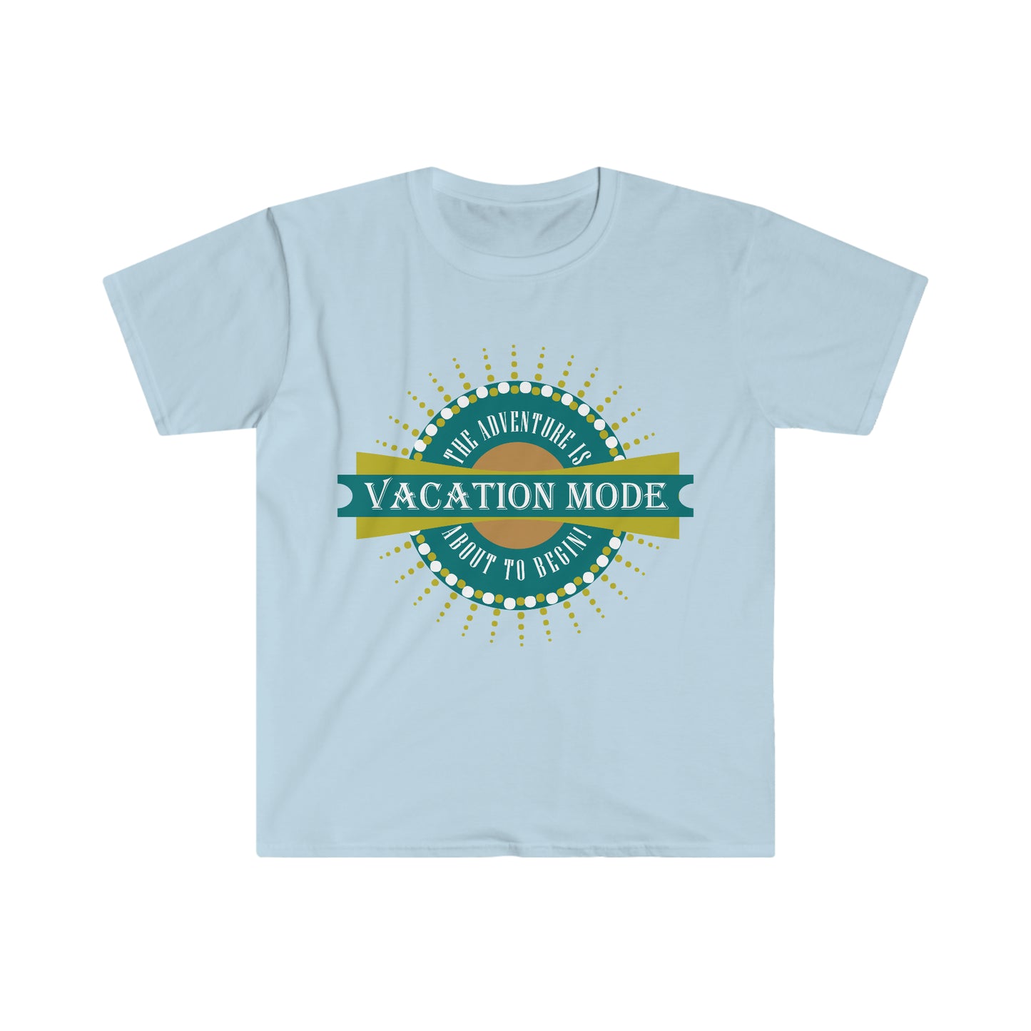 Vacation Mode The Adventure Is About To Begin T-Shirt