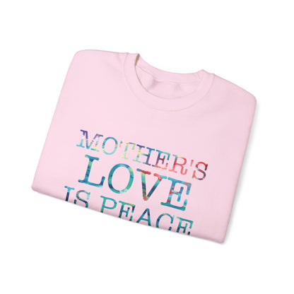 Mothers love is peace Crewneck Sweatshirt