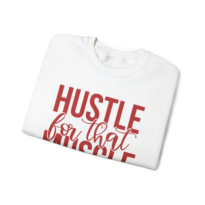 Hustle for the Muscle Crewneck Sweatshirt