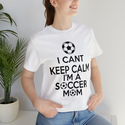 I can't keep calm I'm a soccer mom T-Shirt