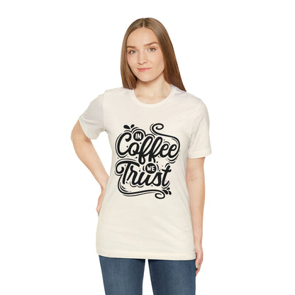 In coffee we trust T-Shirt