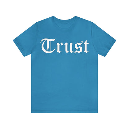 Trust 1 T-Shirt