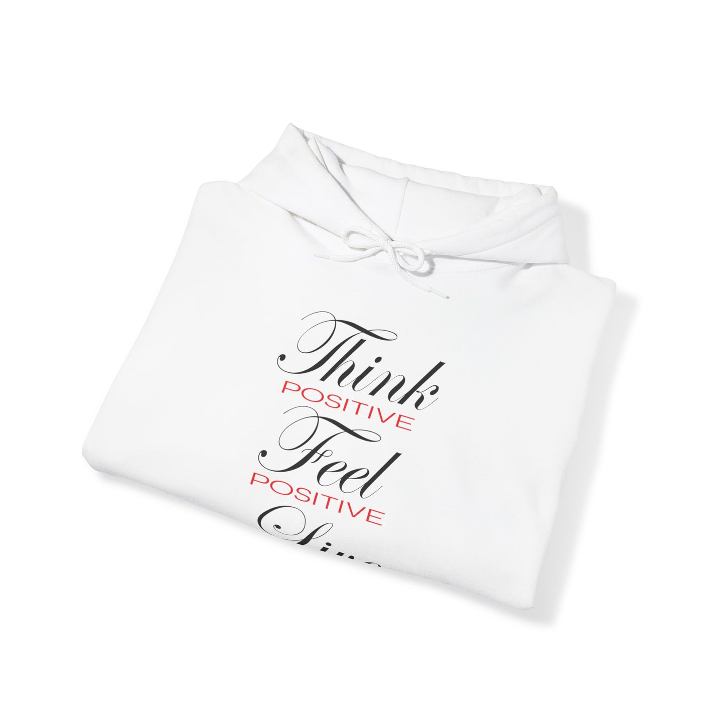 Think positive Hoodie