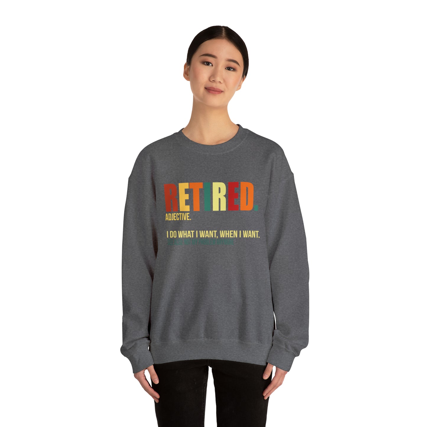 Retired Funny Crewneck Sweatshirt