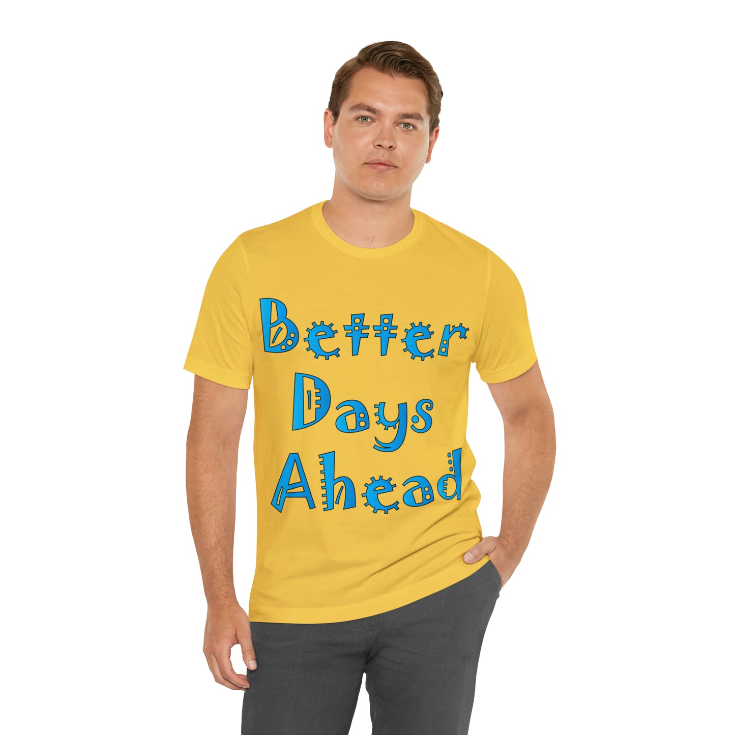 Better Days Ahead T-Shirt