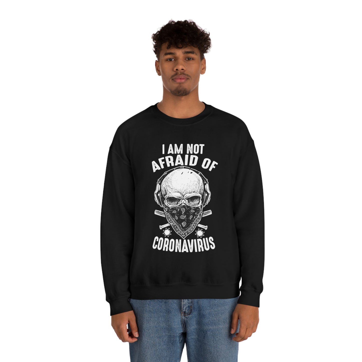 I Am Not Afraid of Anything Crewneck Sweatshirt