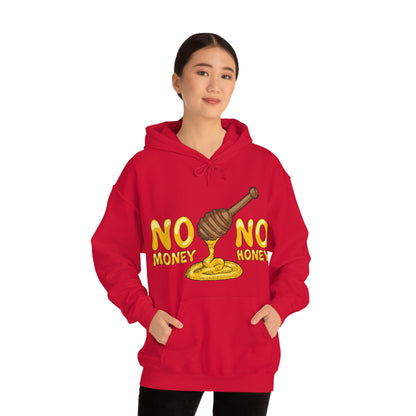 No money no honey Hoodie