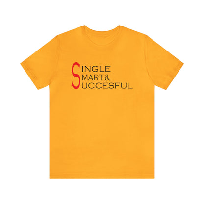 Single smart & successful T-Shirt