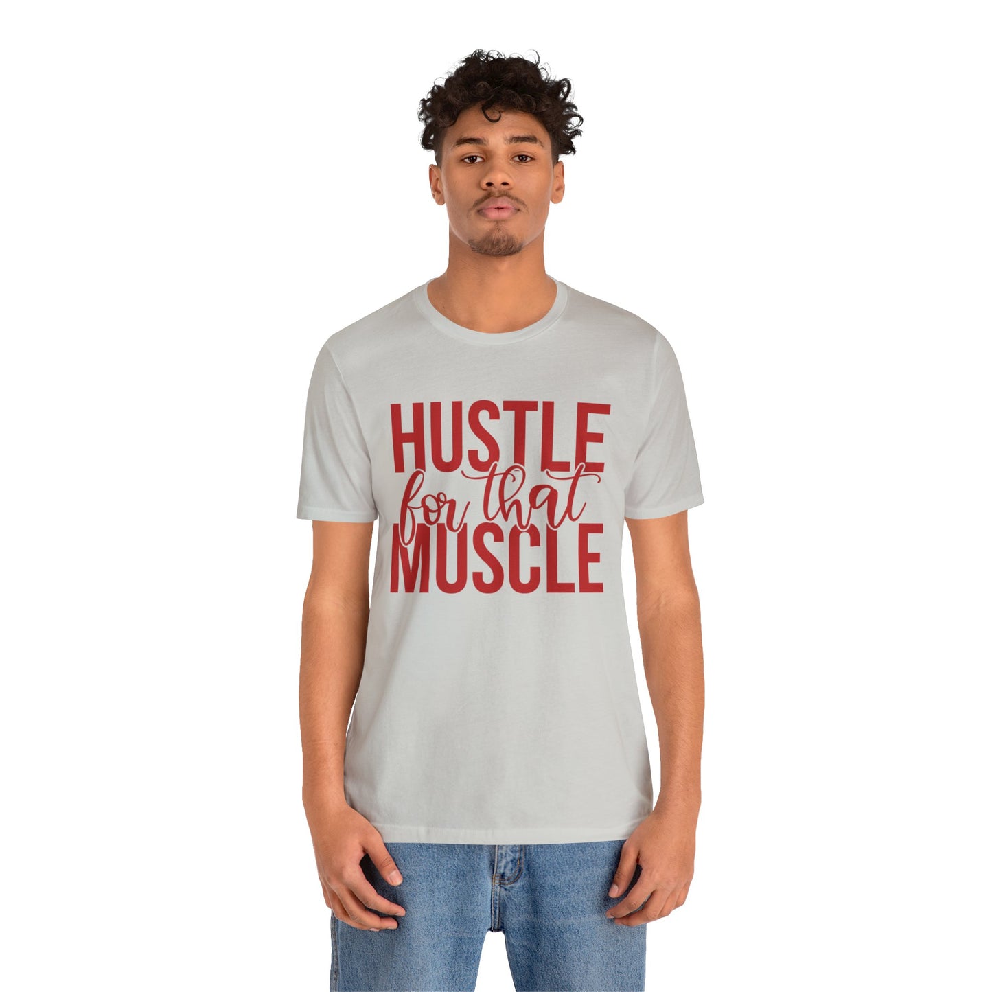 Hustle for the Muscle T-Shirt