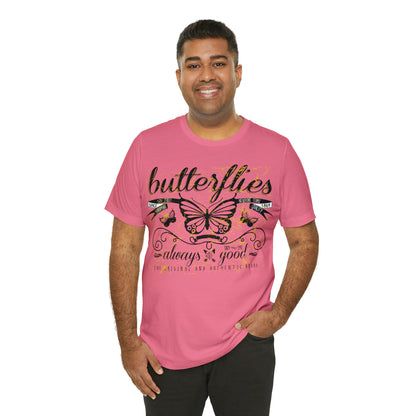 Butterflies Always Good T-Shirt