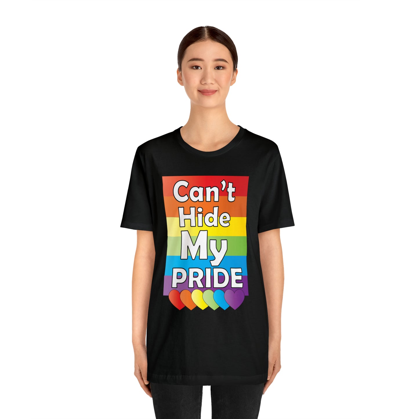 Can't hide my PRIDE T-Shirt