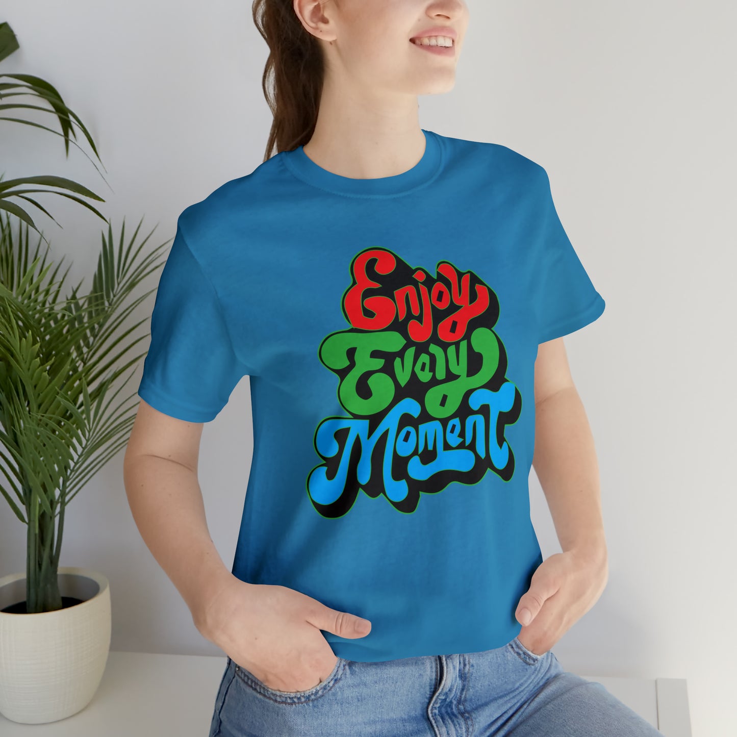 Enjoy every moment Unisex Tee Shirt