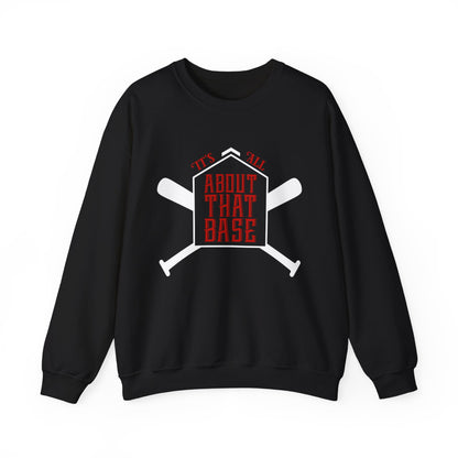 It's All About That Base Crewneck Sweatshirt