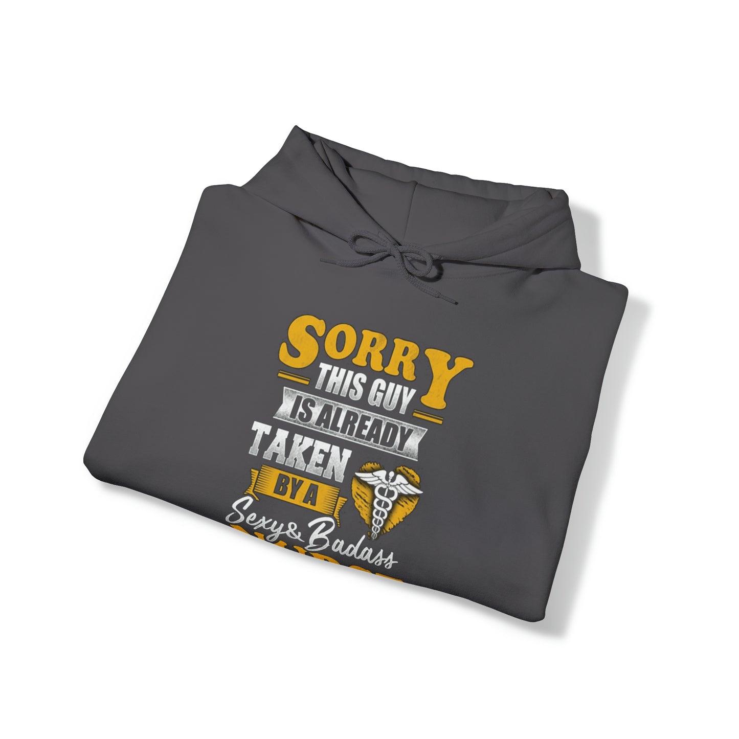 Sorry I'm taken by a bad ass nurse Hoodie