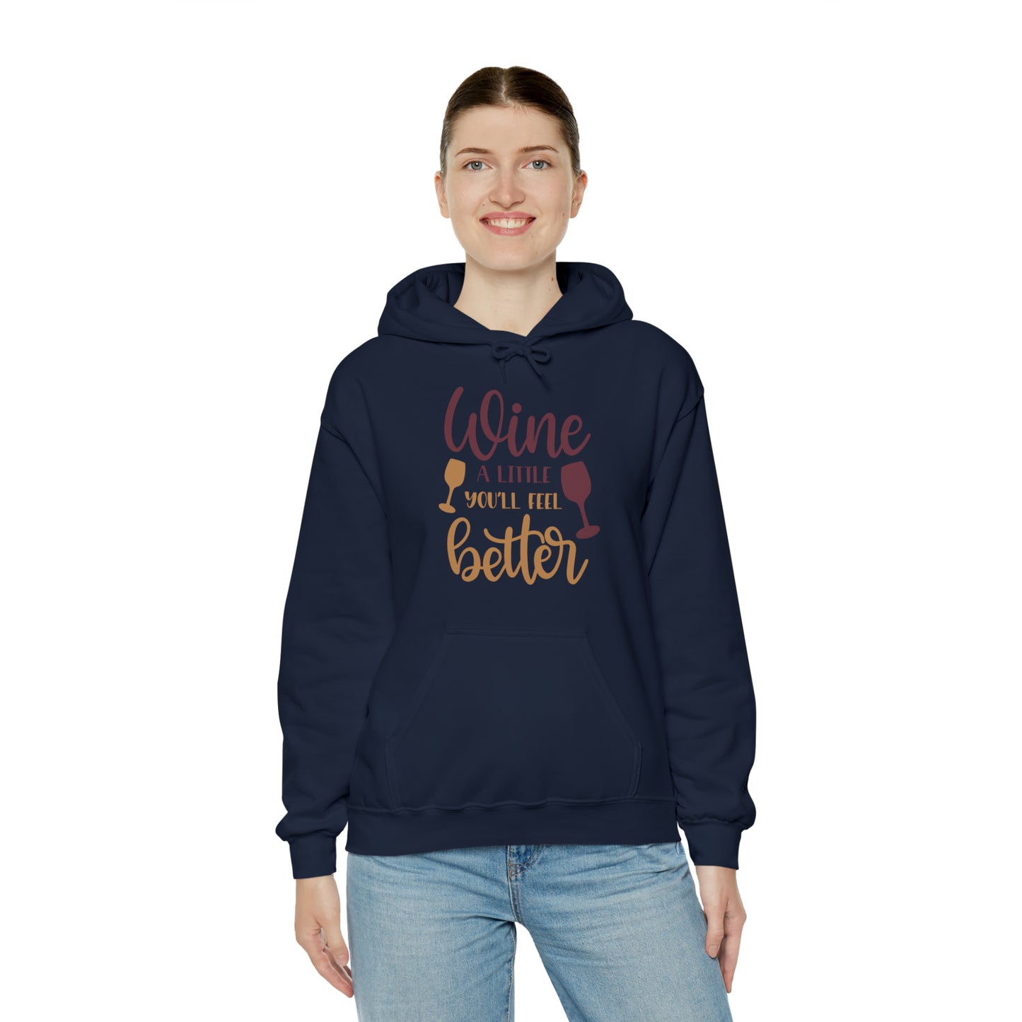 Wine a little it will make you feel better Hoodie