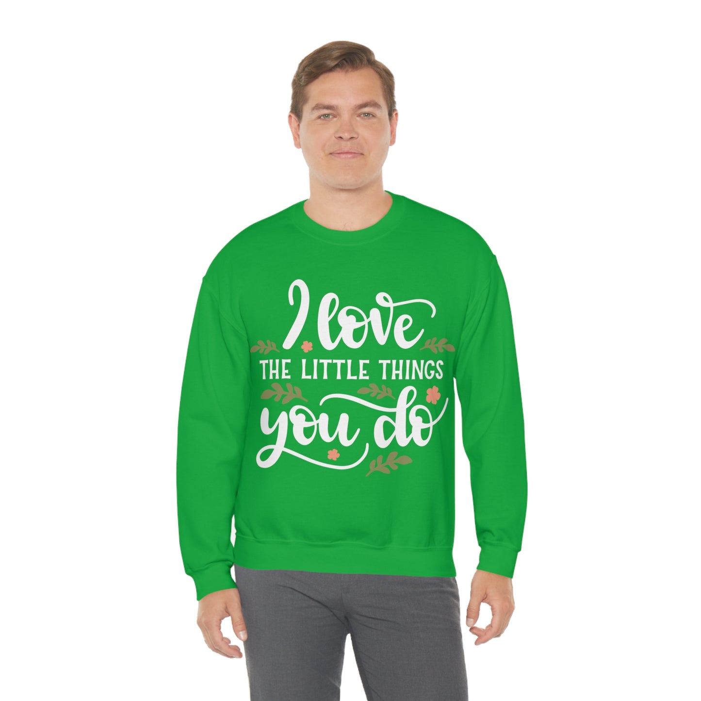 I_love_the_little_things_you_do Crewneck Sweatshirt