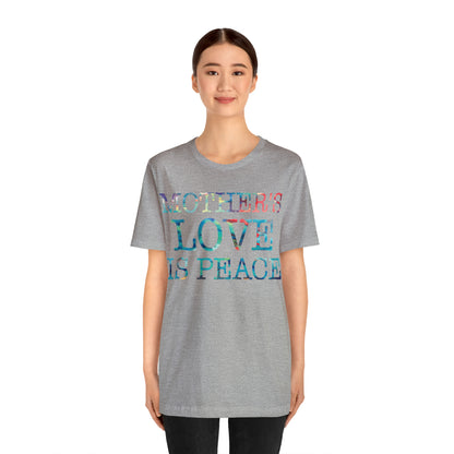 Mothers love is peace T-Shirt