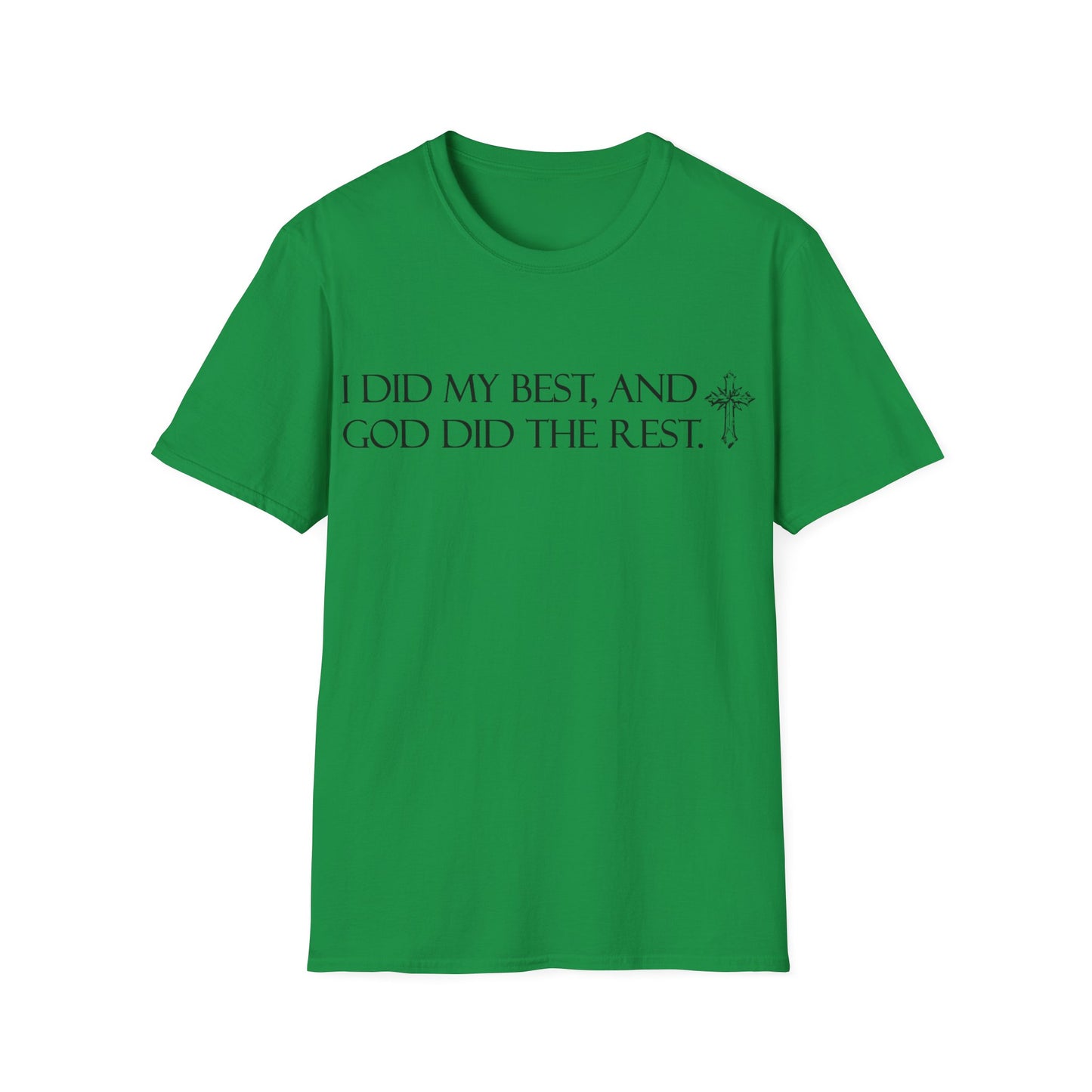 I did my best and God did the rest T-Shirt