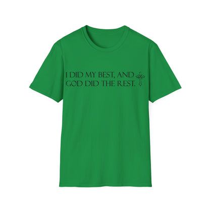 I did my best and God did the rest T-Shirt