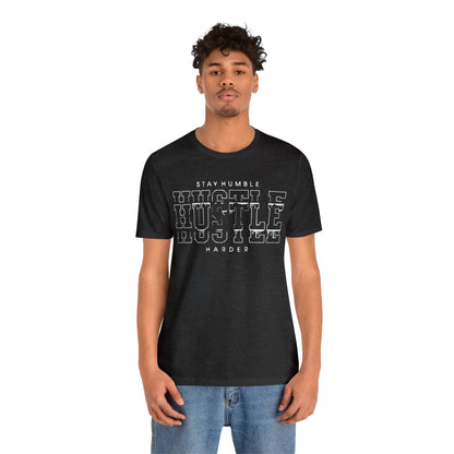 Stay humble hustle harder T-Shirt