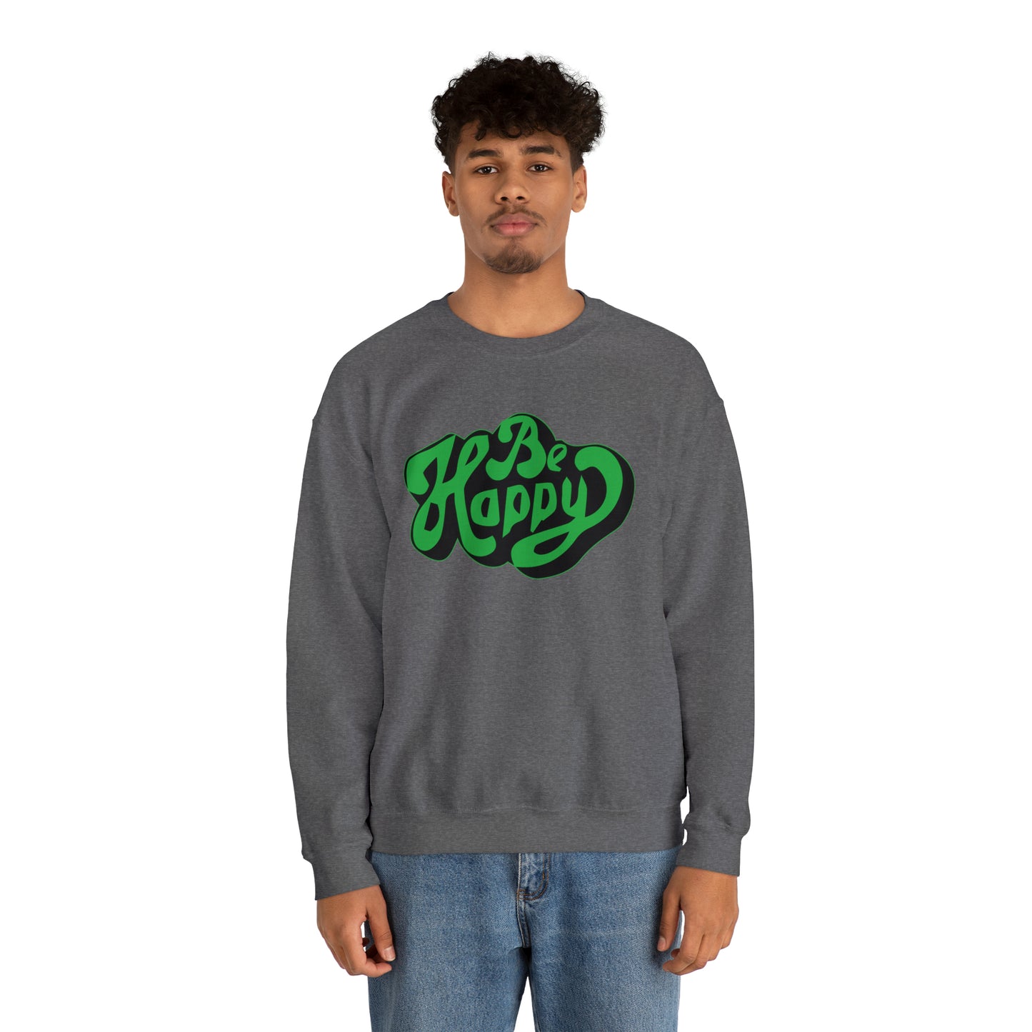 Be happy Crewneck Sweatshirt