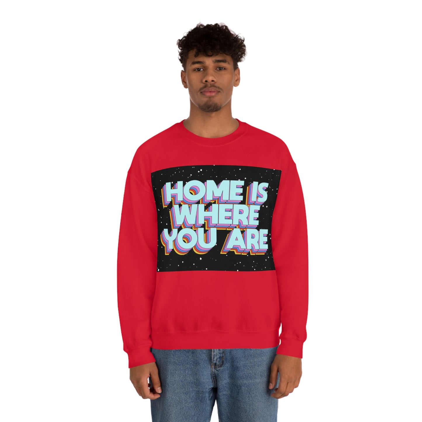 Home is Where you are Crewneck Sweatshirt