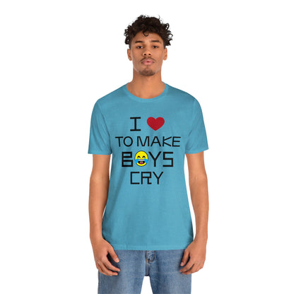 Love to make boys cry T-Shirt