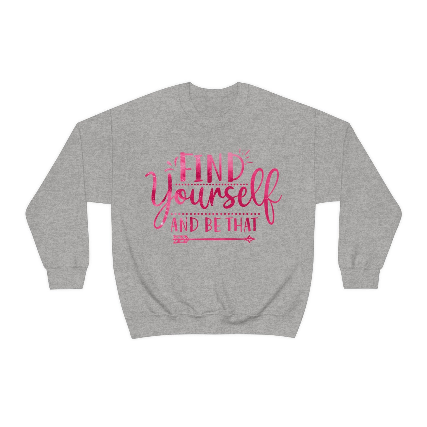 find yourself and be that Crewneck Sweatshirt