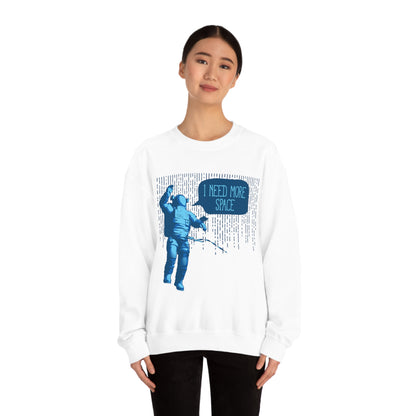 I need more -Space Crewneck Sweatshirt