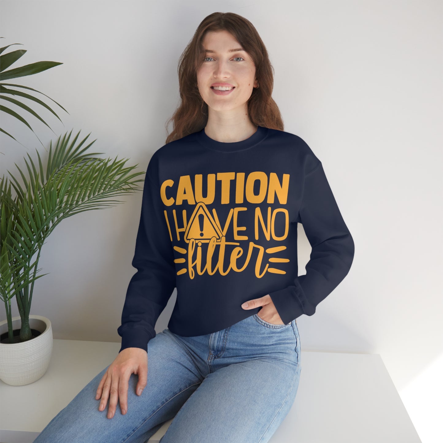 Caution I Have No Filter Crewneck Sweatshirt