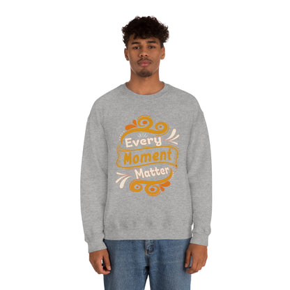 Every Moment Matter Crewneck Sweatshirt