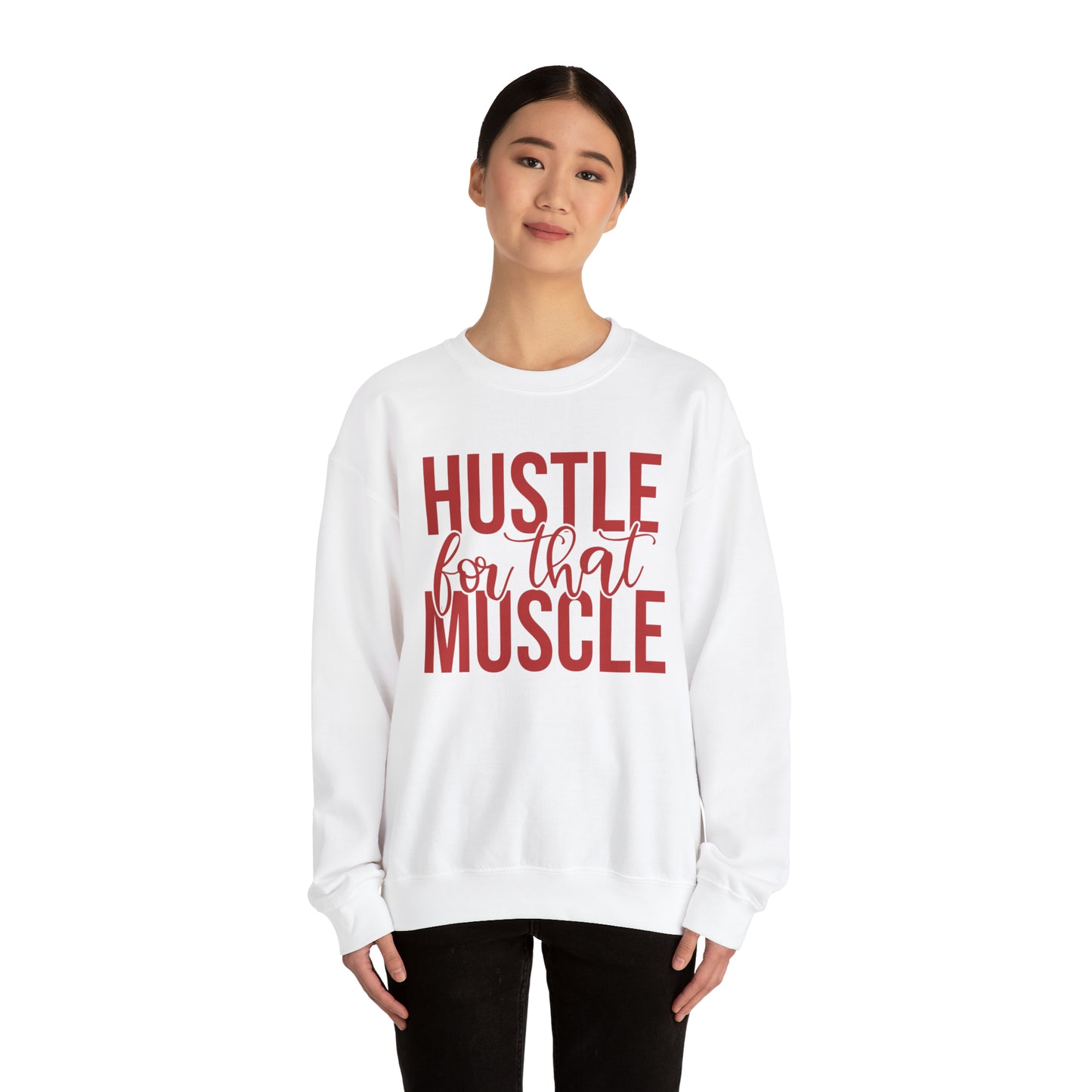 Hustle for the Muscle Crewneck Sweatshirt