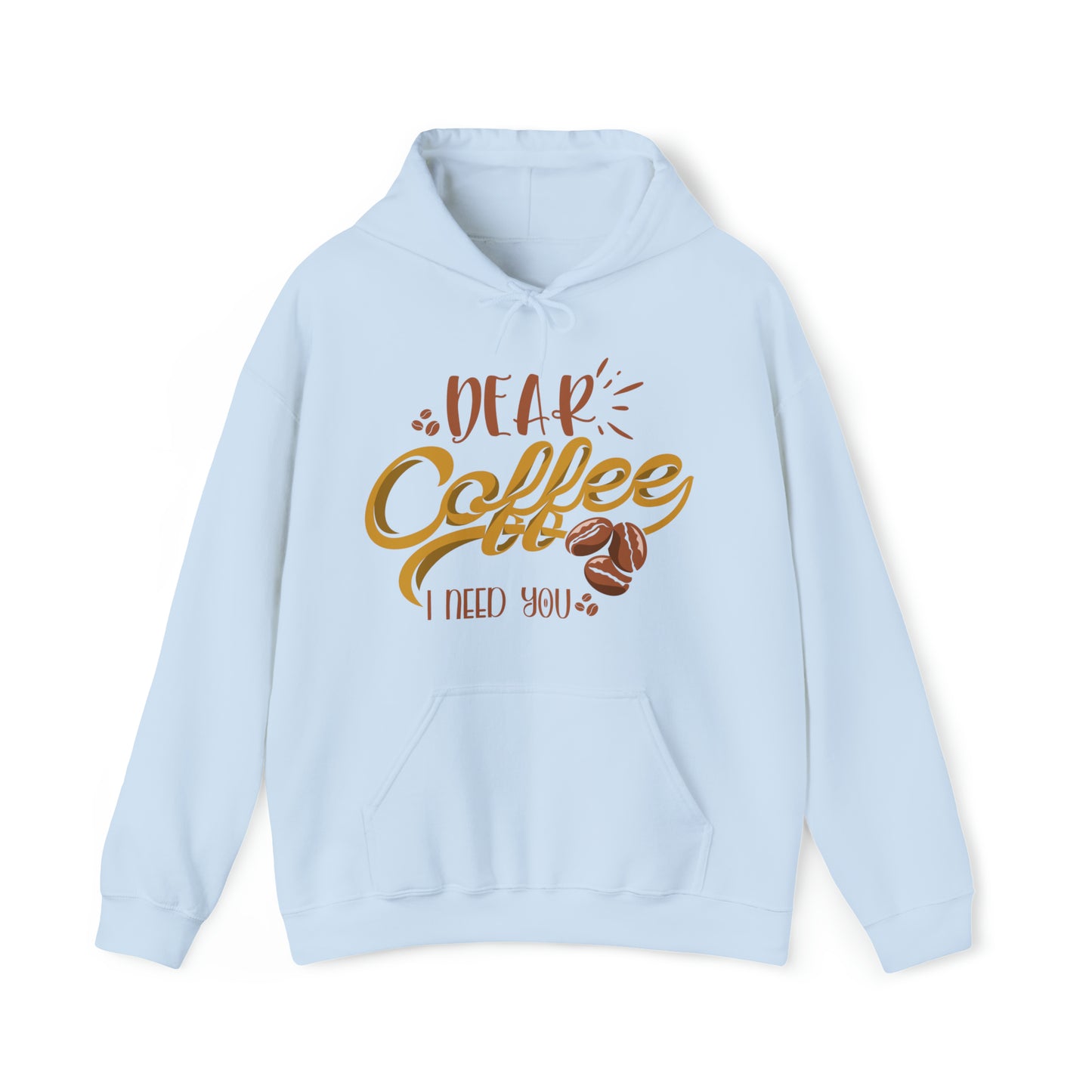 Dear Coffee I Need You Hoodie