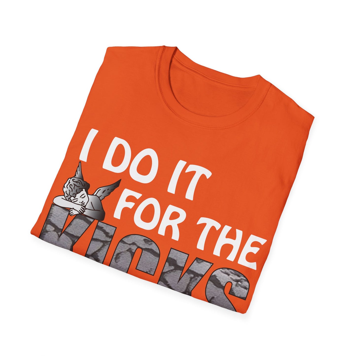 I do it for the kicks T-Shirt