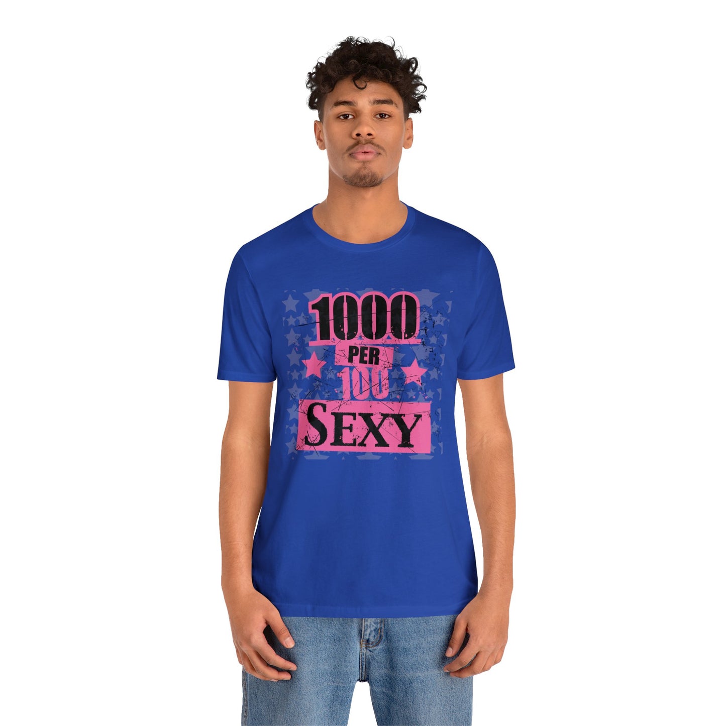 1000 X 100 SEXY T-Shirt