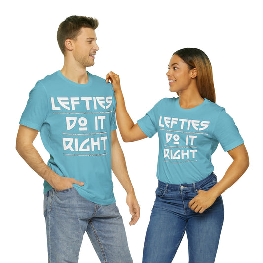 Lefties do-it Right T-Shirt