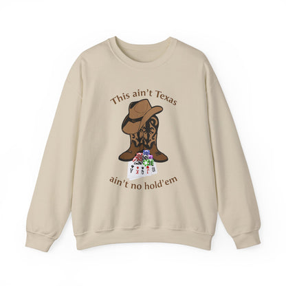 This ain't Texas Crewneck Sweatshirt